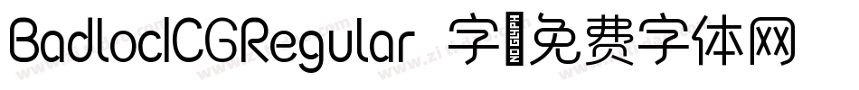 BadlocICGRegular 字字体转换